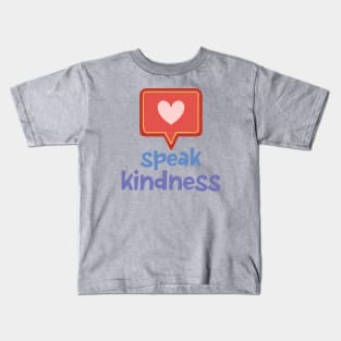 speak kindness + heart speech bubble in chalk Kids T-Shirt